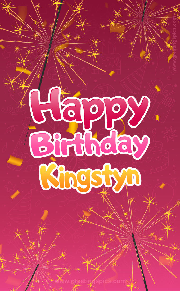 Happy Birthday Kingstyn Image with sparklers (tall rectangle shape picture)