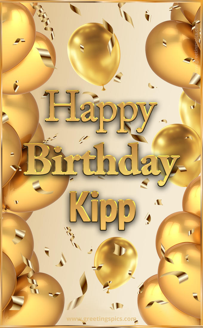 Happy Birthday Kipp Card with golden confetti and balloons (tall rectangle shape picture)