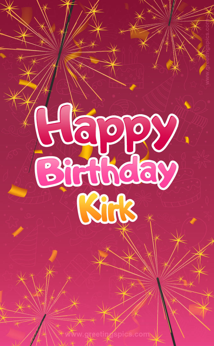 Happy Birthday Kirk Image with sparklers (tall rectangle shape picture)