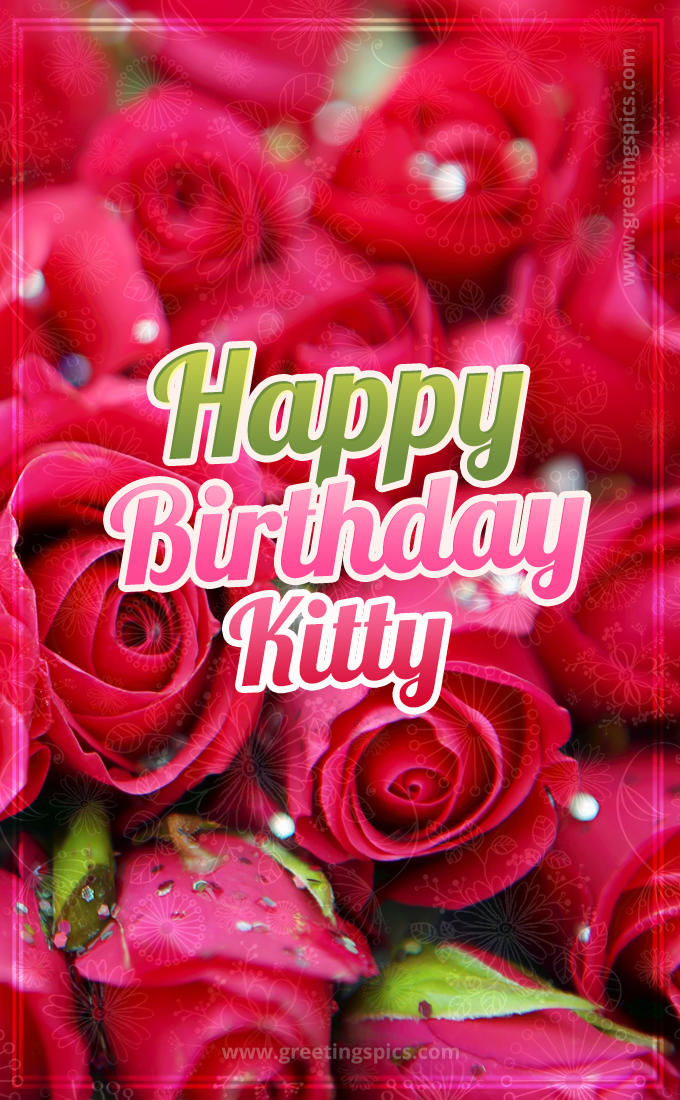 Happy Birthday Kitty beautiful Image with red roses (tall rectangle shape picture)