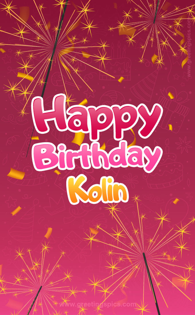 Happy Birthday Kolin Image with sparklers (tall rectangle shape picture)