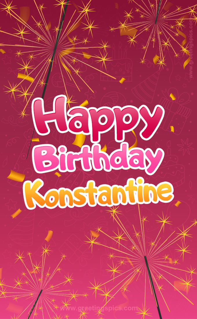 Happy Birthday Konstantine Image with sparklers (tall rectangle shape picture)