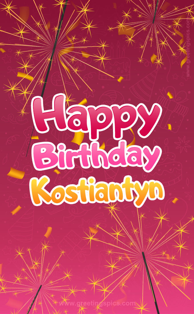 Happy Birthday Kostiantyn Image with sparklers (tall rectangle shape picture)