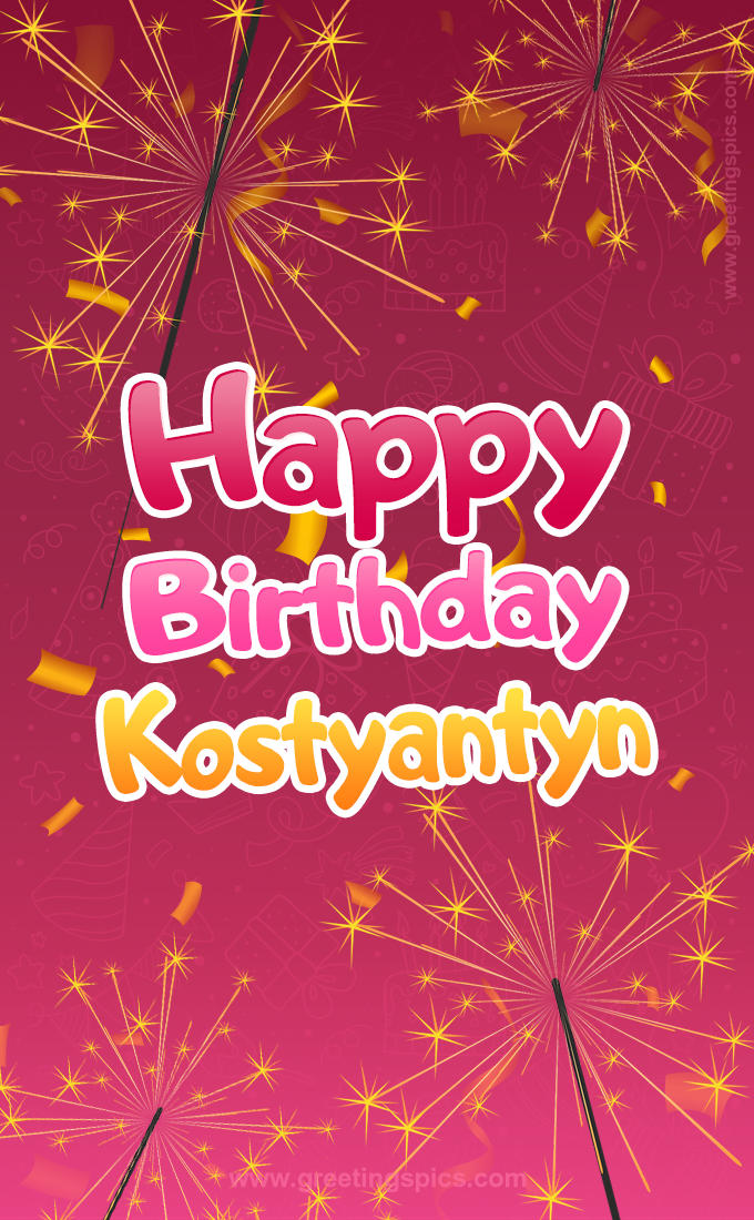 Happy Birthday Kostyantyn Image with sparklers (tall rectangle shape picture)