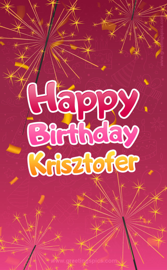 Happy Birthday Krisztofer Image with sparklers (tall rectangle shape picture)