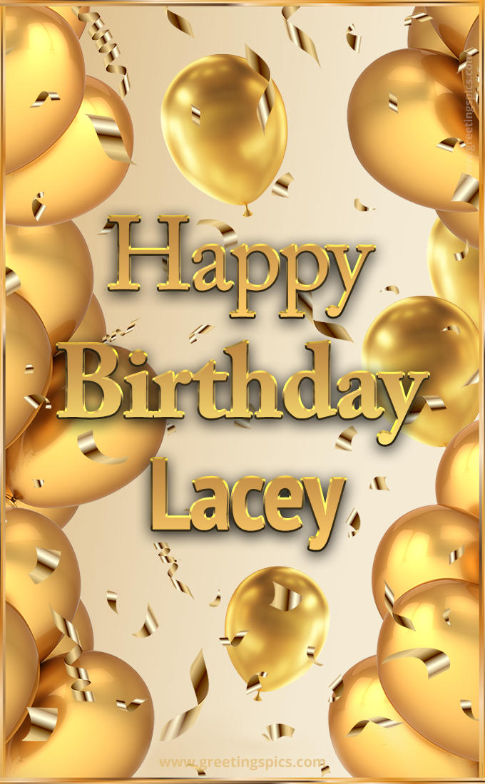 Happy Birthday Lacey Card with golden confetti and balloons (tall rectangle shape picture)