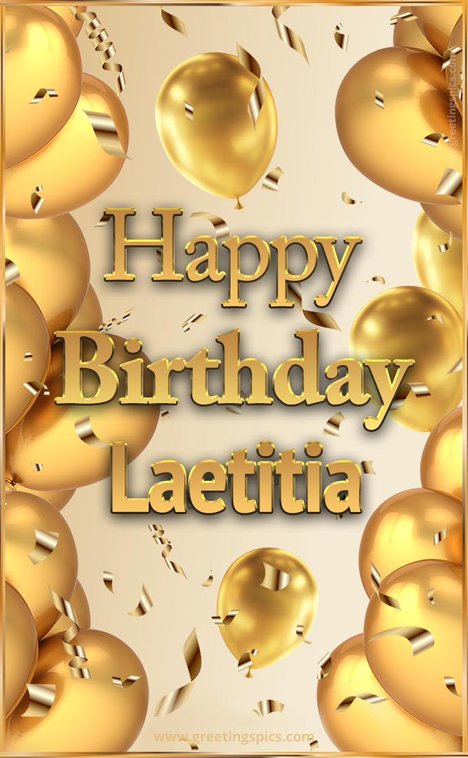 Happy Birthday Laetitia Card with golden confetti and balloons (tall rectangle shape picture)