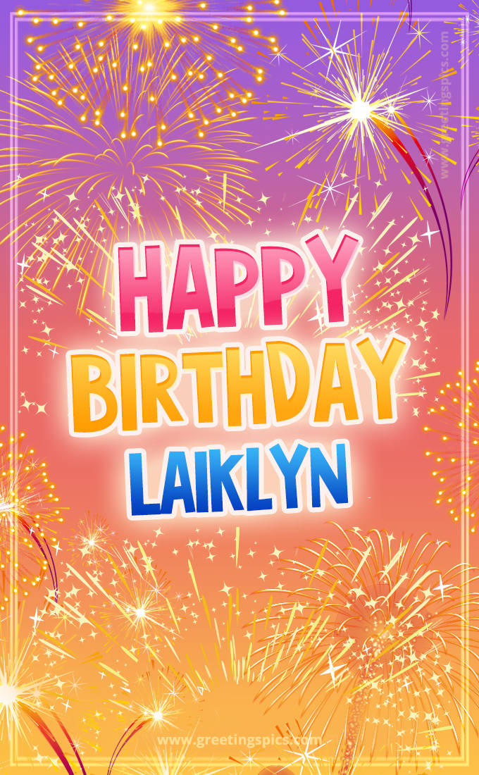 Happy Birthday Laiklyn Picture with fireworks (tall rectangle shape picture)