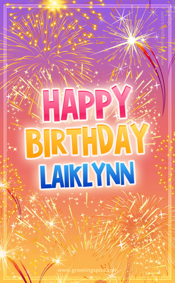 Happy Birthday Laiklynn Picture with fireworks (tall rectangle shape picture)