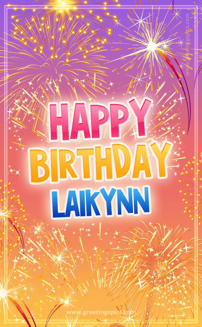 Happy Birthday Laikynn Picture with fireworks (tall rectangle shape picture)