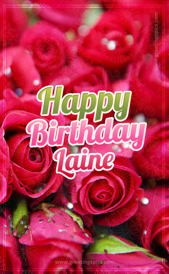 Happy Birthday Laine beautiful Image with red roses (tall rectangle shape picture)