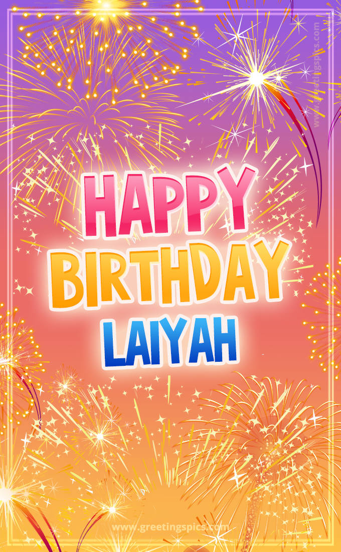 Happy Birthday Laiyah Picture with fireworks (tall rectangle shape picture)