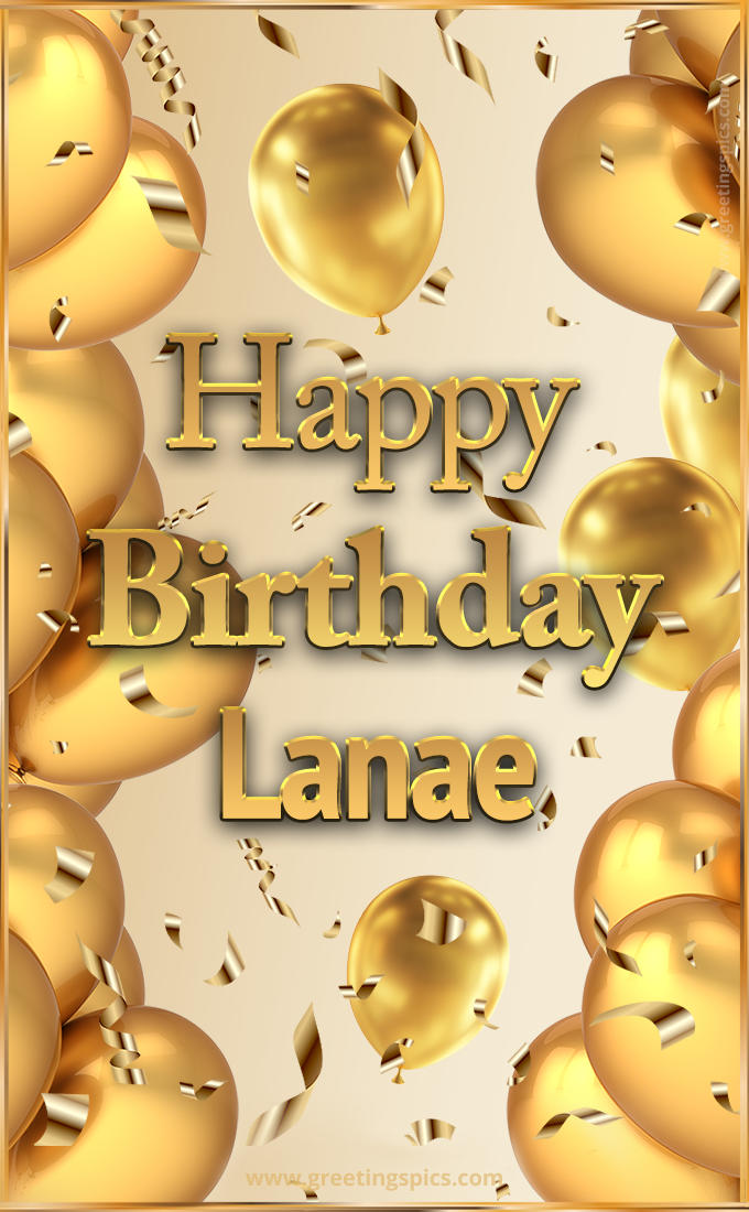 Happy Birthday Lanae Card with golden confetti and balloons (tall rectangle shape picture)