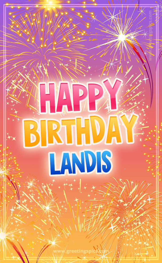 Happy Birthday Landis Picture with fireworks (tall rectangle shape picture)