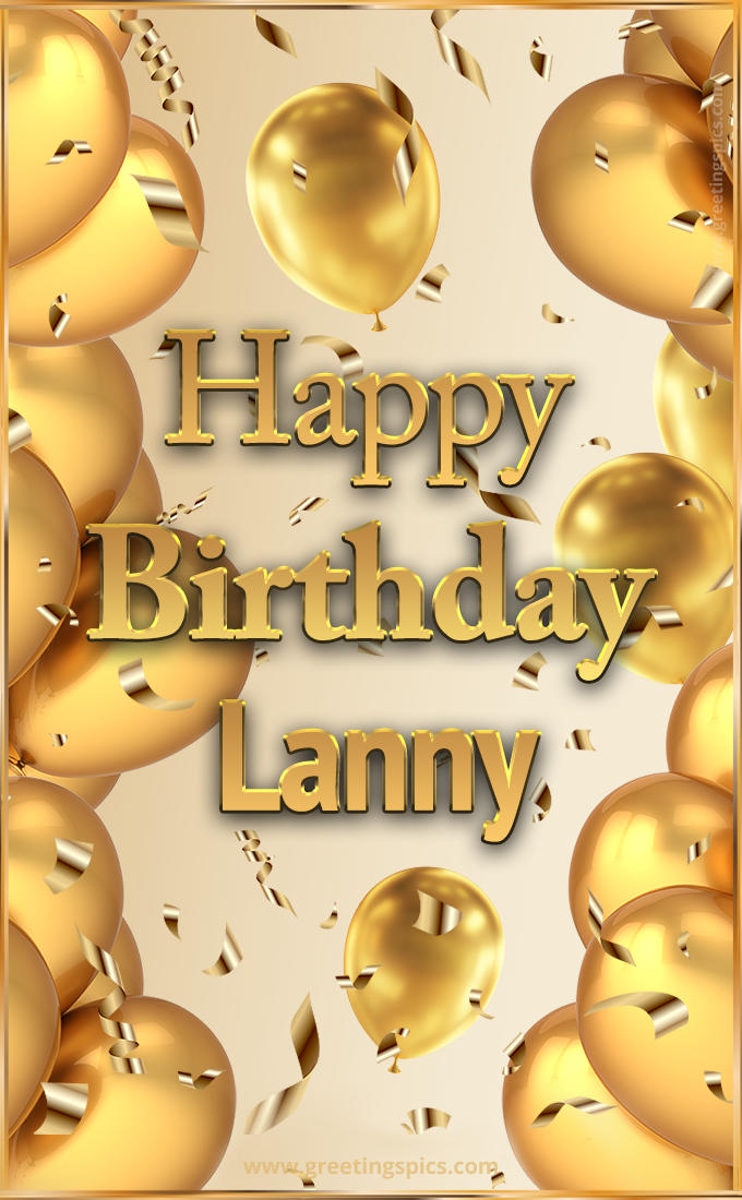 Happy Birthday Lanny Card with golden confetti and balloons (tall rectangle shape picture)