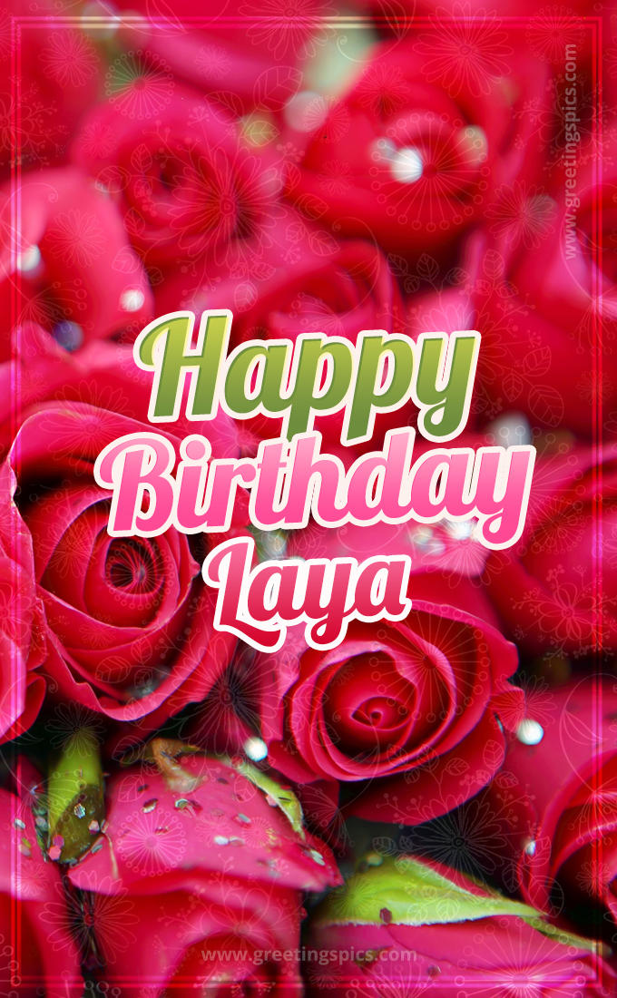 Happy Birthday Laya beautiful Image with red roses (tall rectangle shape picture)