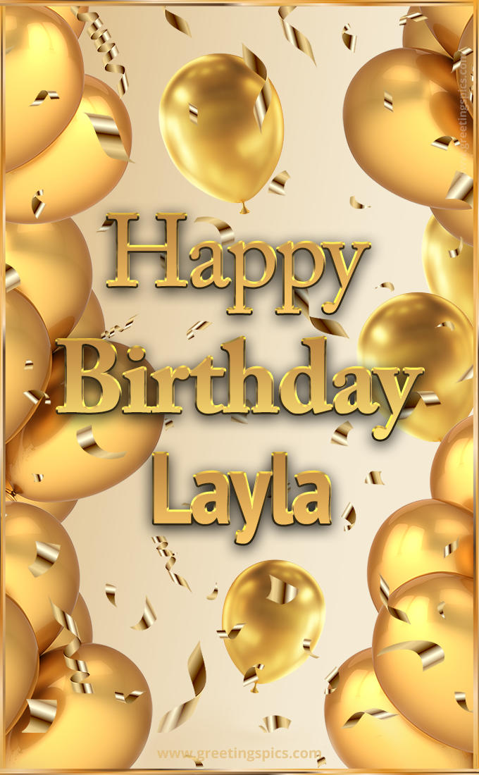 Happy Birthday Layla Card with golden confetti and balloons (tall rectangle shape picture)