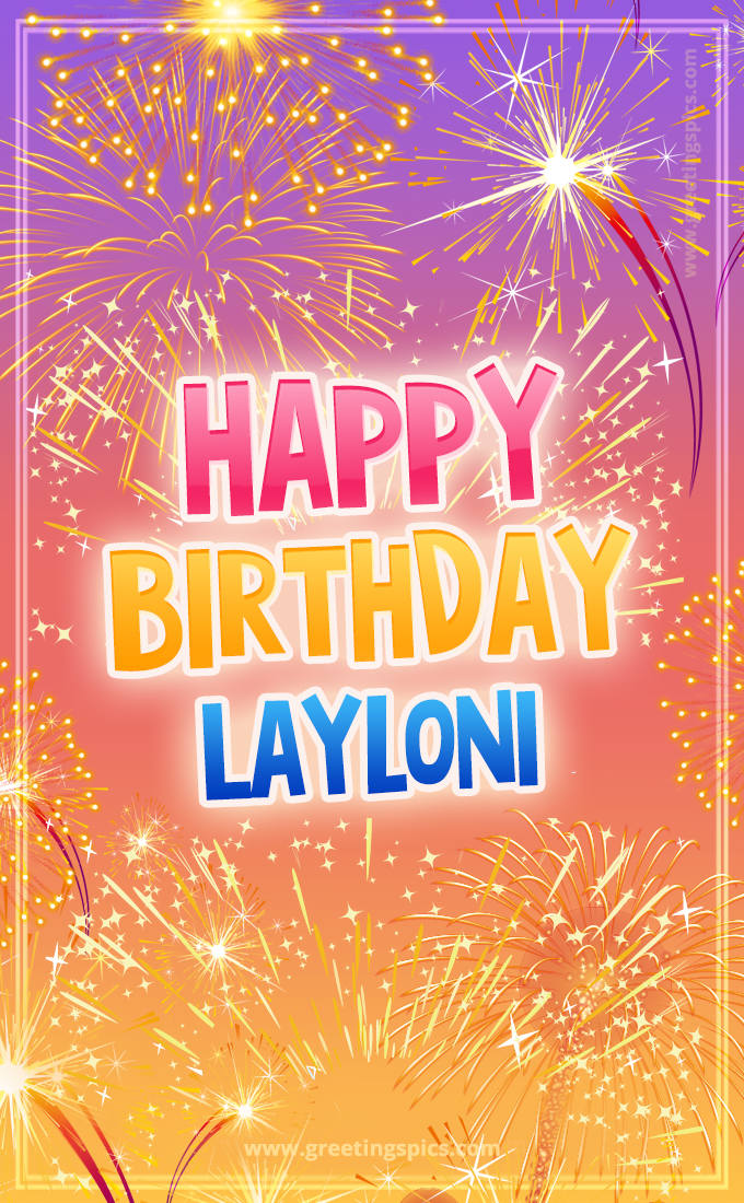 Happy Birthday Layloni Picture with fireworks (tall rectangle shape picture)