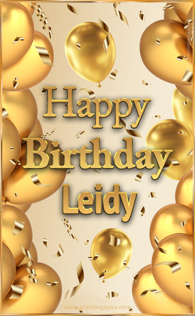 Happy Birthday Leidy Card with golden confetti and balloons (tall rectangle shape picture)