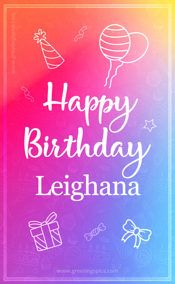 Colorful Happy Birthday Card For Leighana (tall rectangle shape picture)