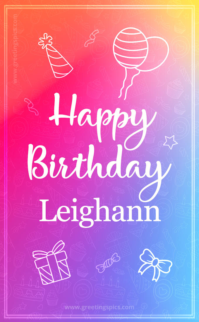 Colorful Happy Birthday Card For Leighann (tall rectangle shape picture)