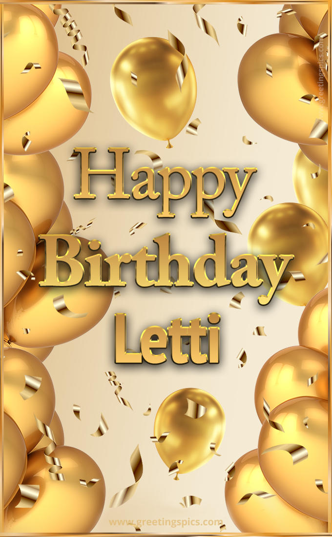 Happy Birthday Letti Card with golden confetti and balloons (tall rectangle shape picture)