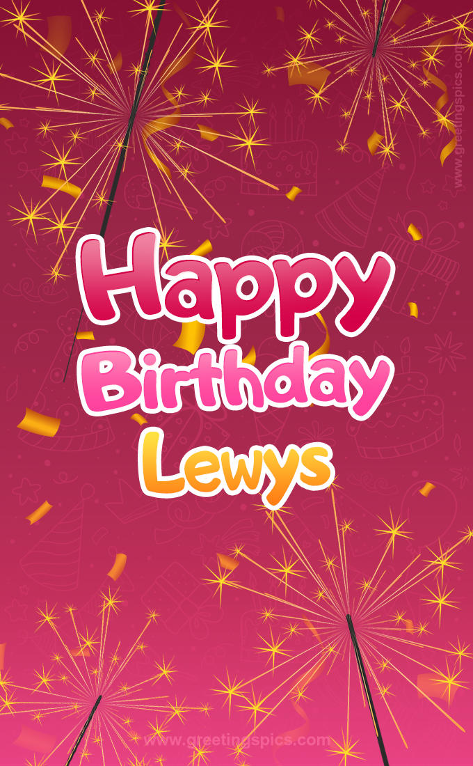 Happy Birthday Lewys Image with sparklers (tall rectangle shape picture)