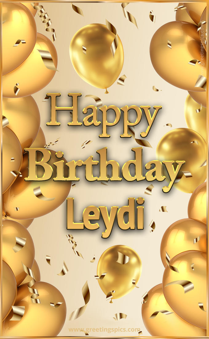 Happy Birthday Leydi Card with golden confetti and balloons (tall rectangle shape picture)