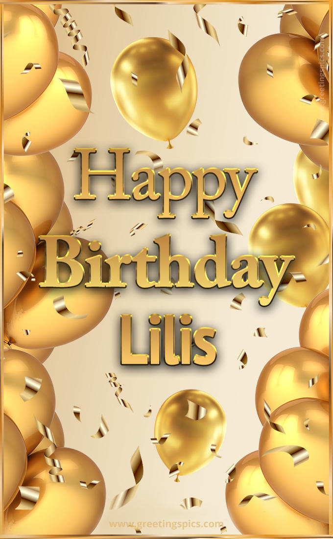 Happy Birthday Lilis Card with golden confetti and balloons (tall rectangle shape picture)