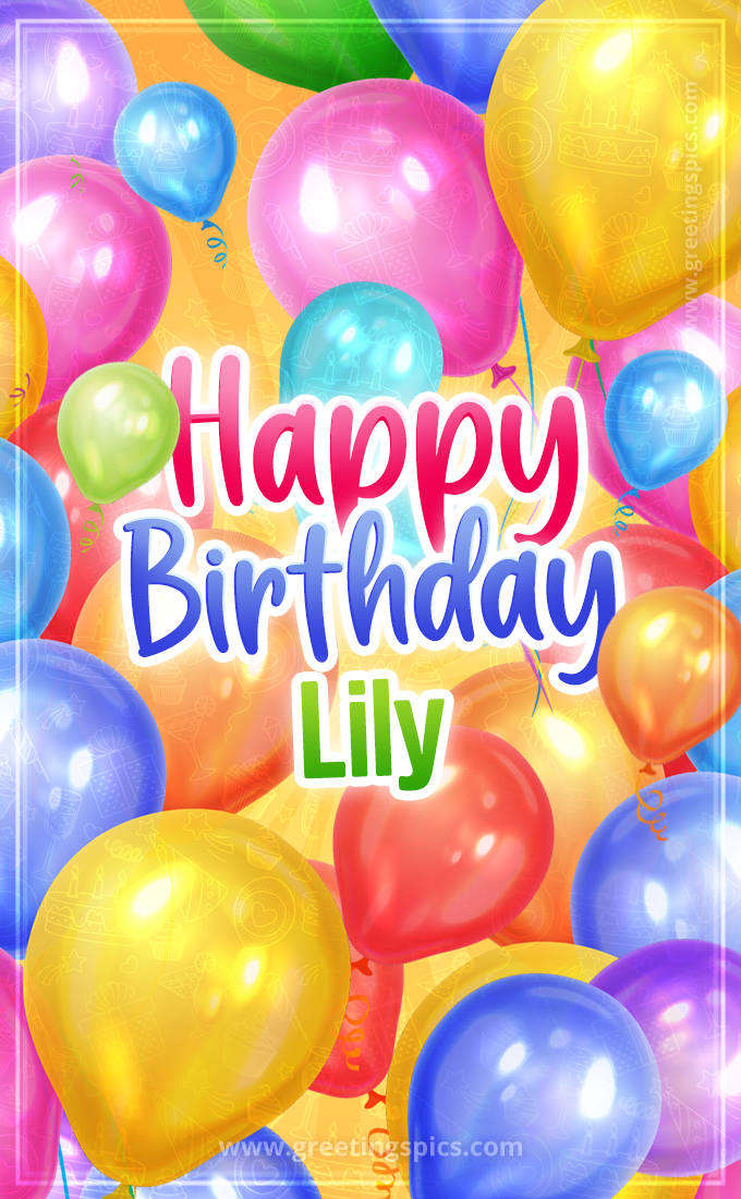 Happy Birthday Lily Image with colorful balloons (tall rectangle shape picture)