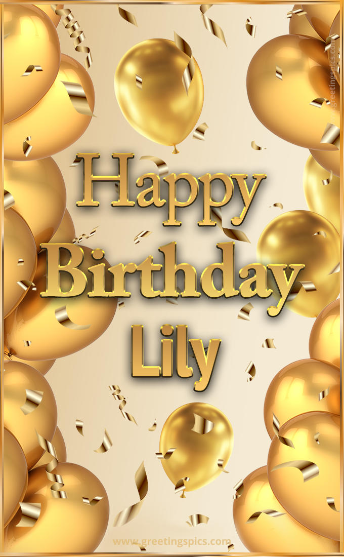 Happy Birthday Lily Card with golden confetti and balloons (tall rectangle shape picture)