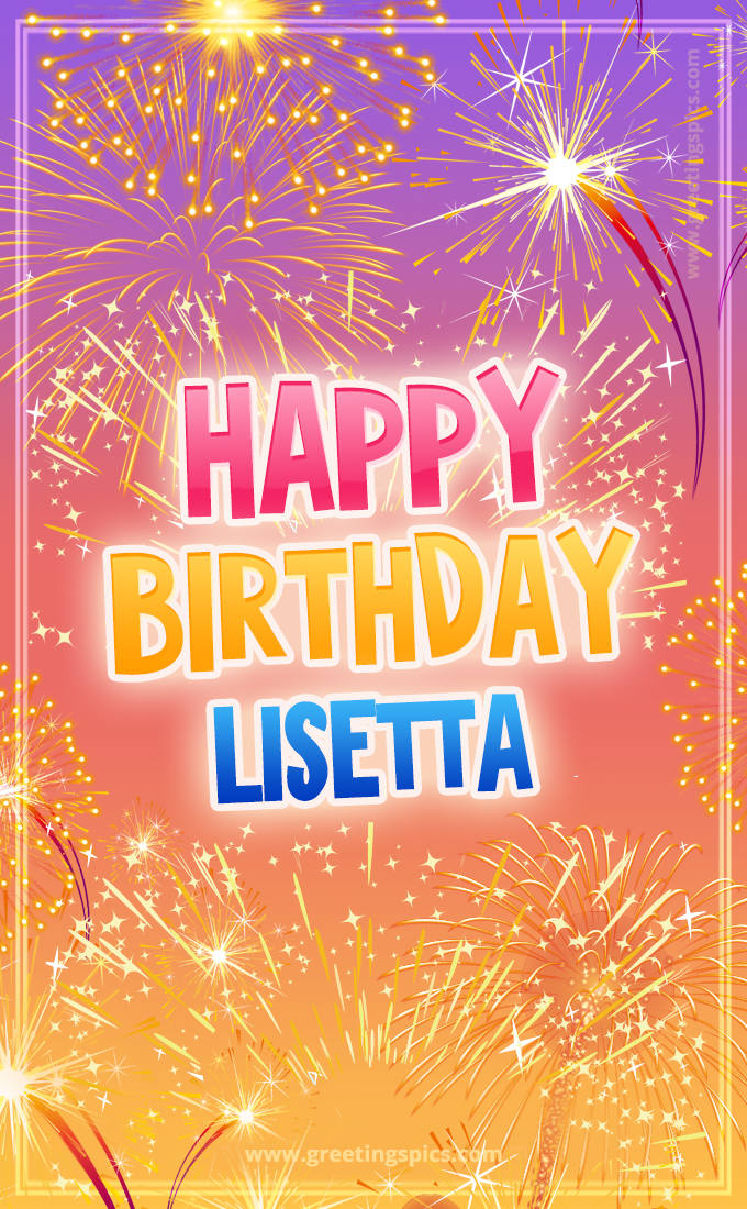 Happy Birthday Lisetta Picture with fireworks (tall rectangle shape picture)