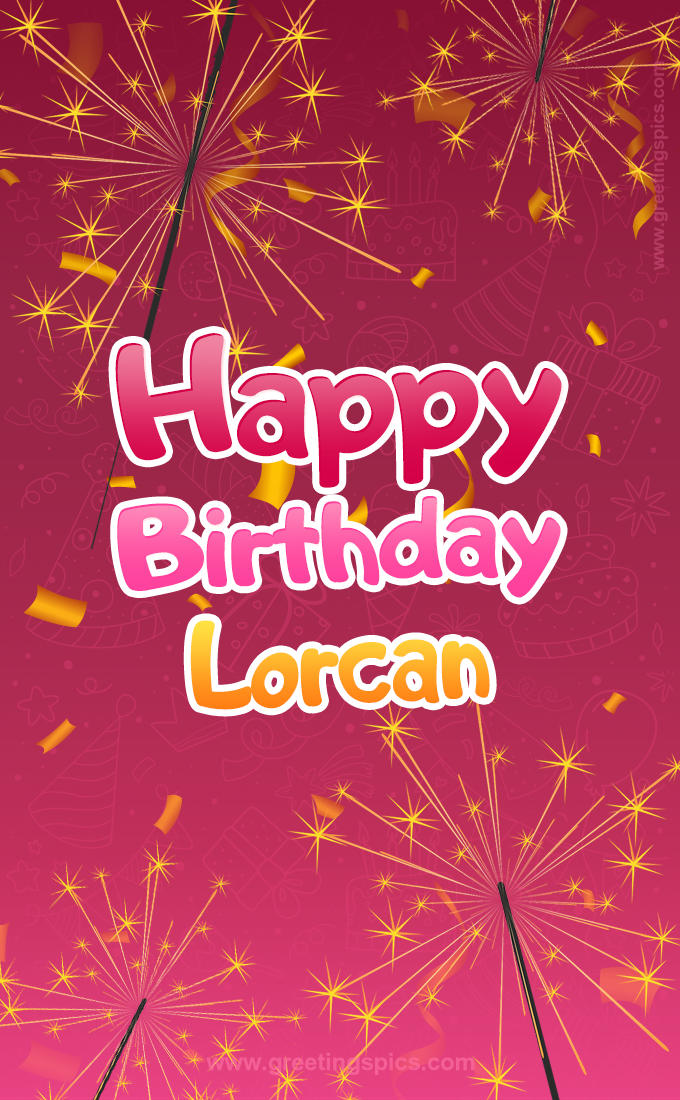 Happy Birthday Lorcan Image with sparklers (tall rectangle shape picture)