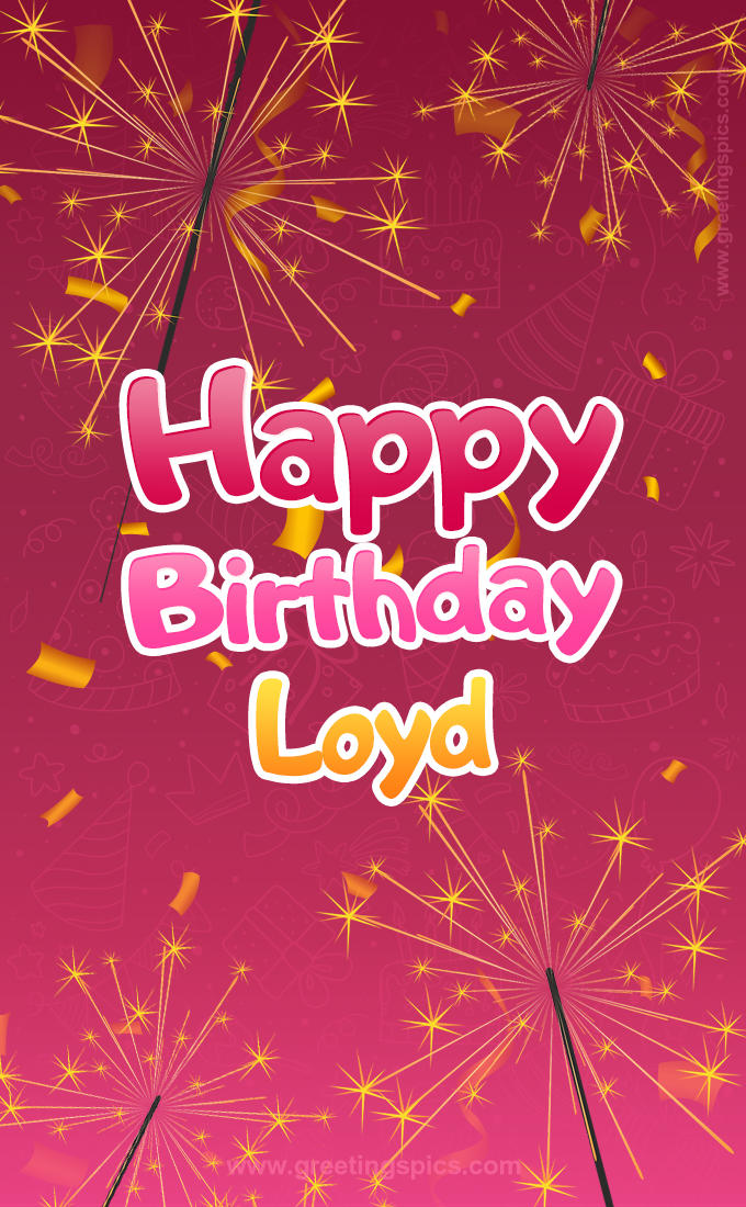 Happy Birthday Loyd Image with sparklers (tall rectangle shape picture)