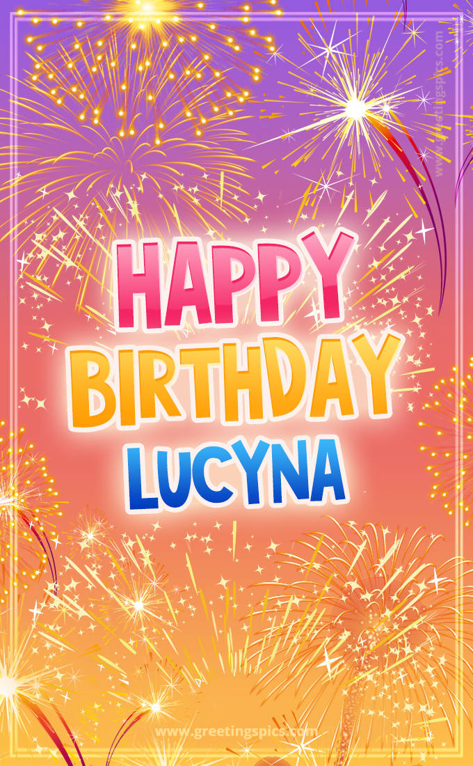 Happy Birthday Lucyna Picture with fireworks (tall rectangle shape picture)