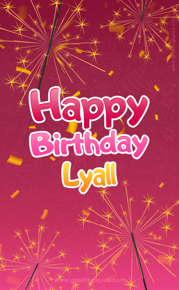 Happy Birthday Lyall Image with sparklers (tall rectangle shape picture)