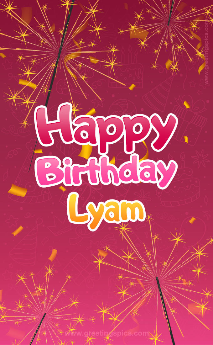 Happy Birthday Lyam Image with sparklers (tall rectangle shape picture)