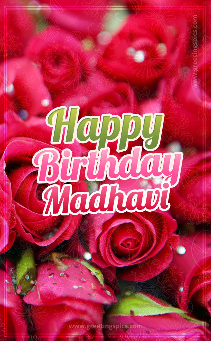 Happy Birthday Madhavi beautiful Image with red roses (tall rectangle shape picture)