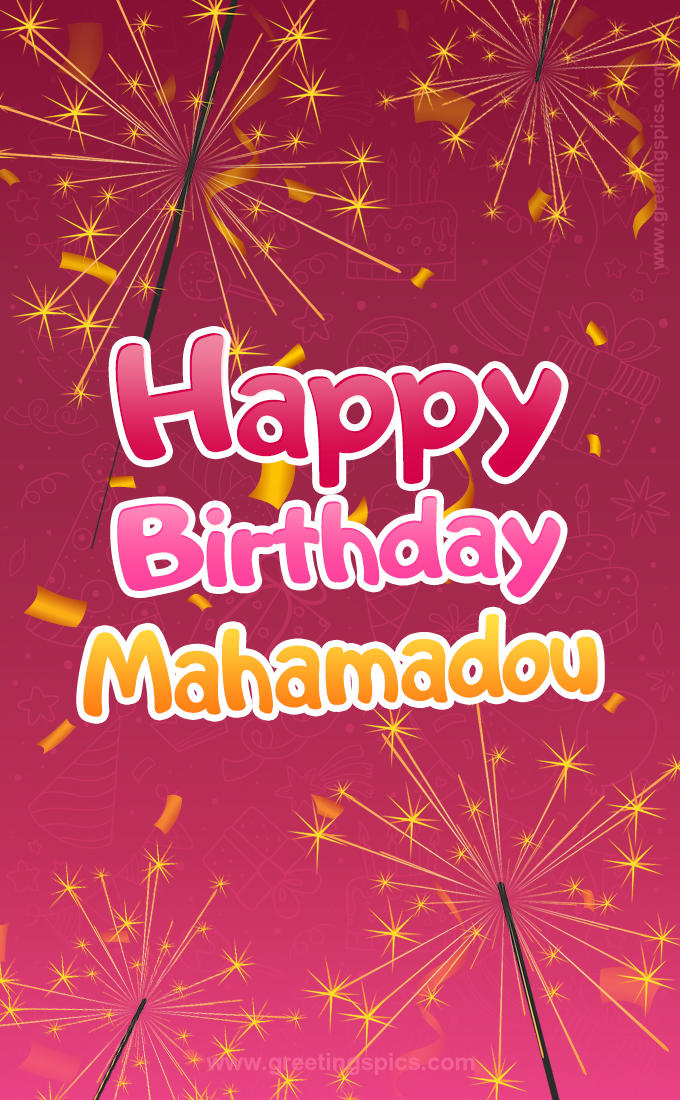 Happy Birthday Mahamadou Image with sparklers (tall rectangle shape picture)