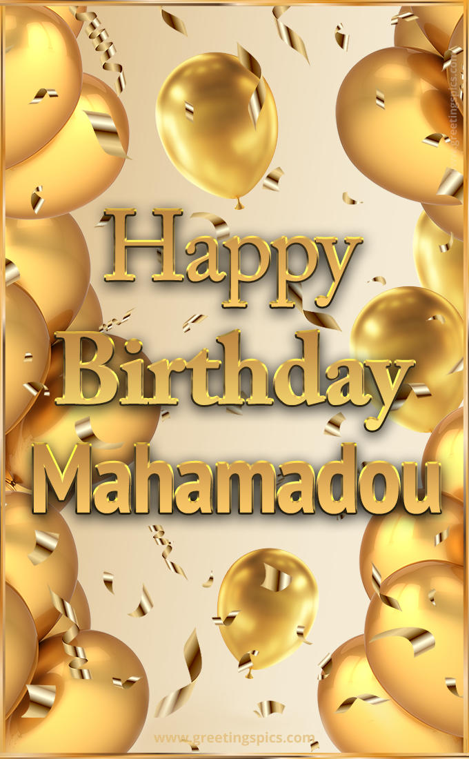 Happy Birthday Mahamadou Card with golden confetti and balloons (tall rectangle shape picture)