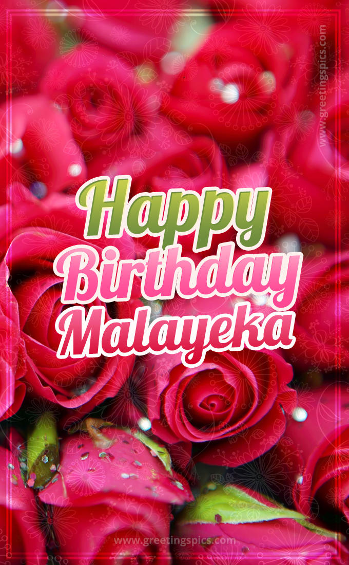 Happy Birthday Malayeka beautiful Image with red roses (tall rectangle shape picture)
