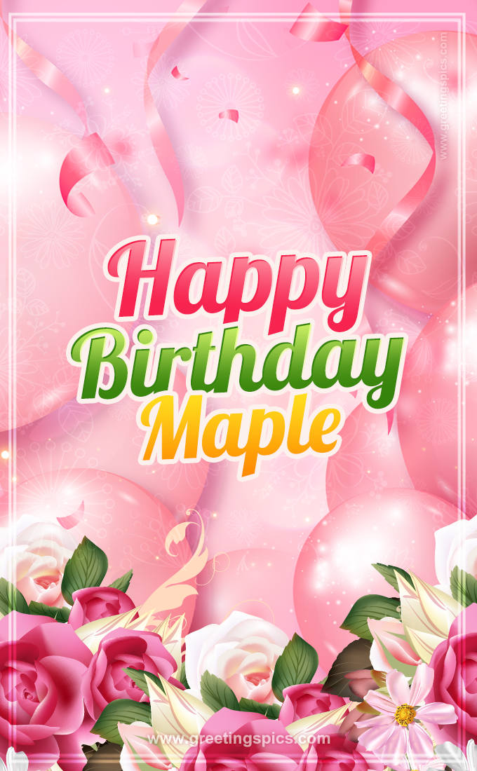 Image with gentle pink background and flowers Happy Birthday Maple (tall rectangle shape picture)