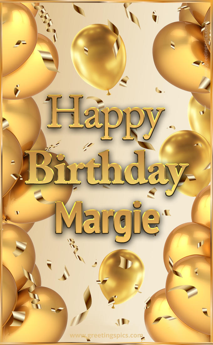 Happy Birthday Margie Card with golden confetti and balloons (tall rectangle shape picture)