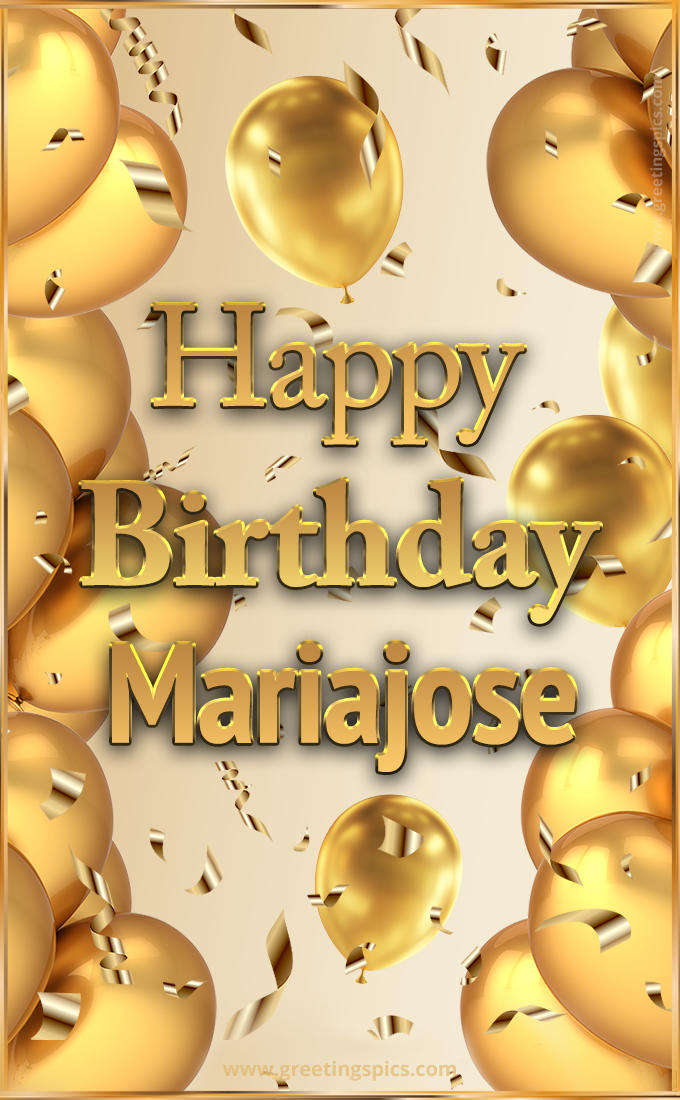 Happy Birthday Mariajose Card with golden confetti and balloons (tall rectangle shape picture)