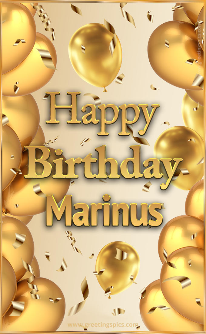 Happy Birthday Marinus Card with golden confetti and balloons (tall rectangle shape picture)