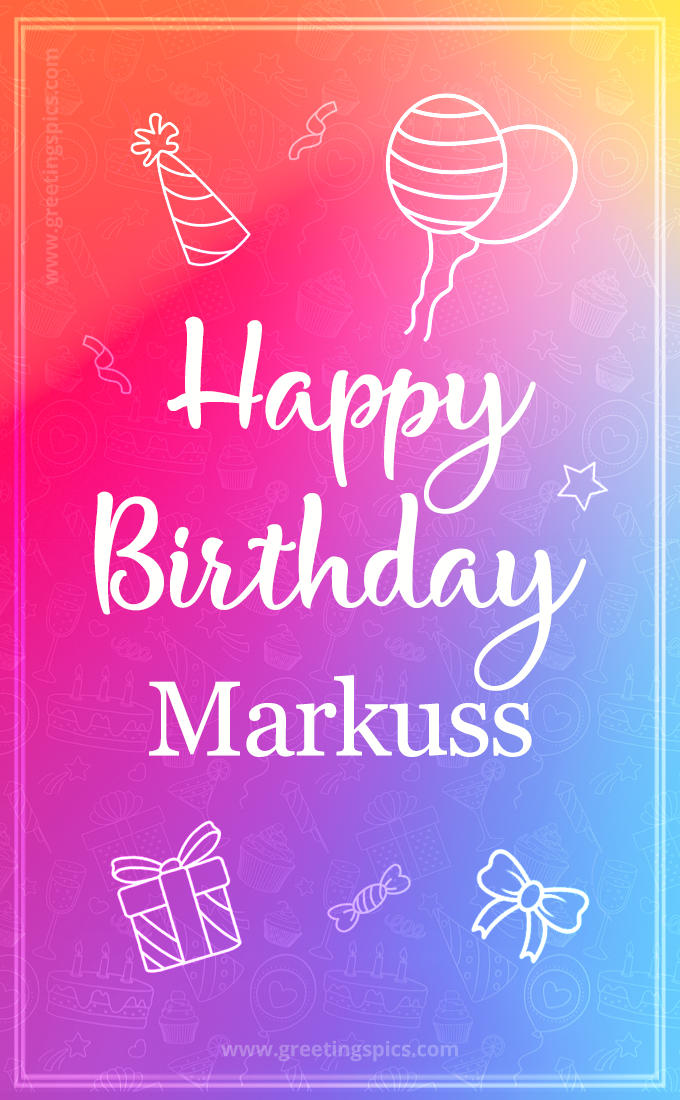 Colorful Happy Birthday Card For Markuss (tall rectangle shape picture)