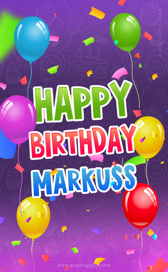 Happy Birthday Markuss Festive Greeting Card (tall rectangle shape picture)