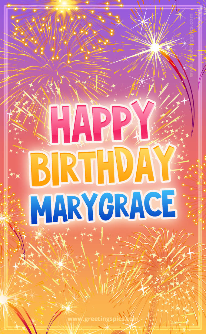 Happy Birthday Marygrace Picture with fireworks (tall rectangle shape picture)