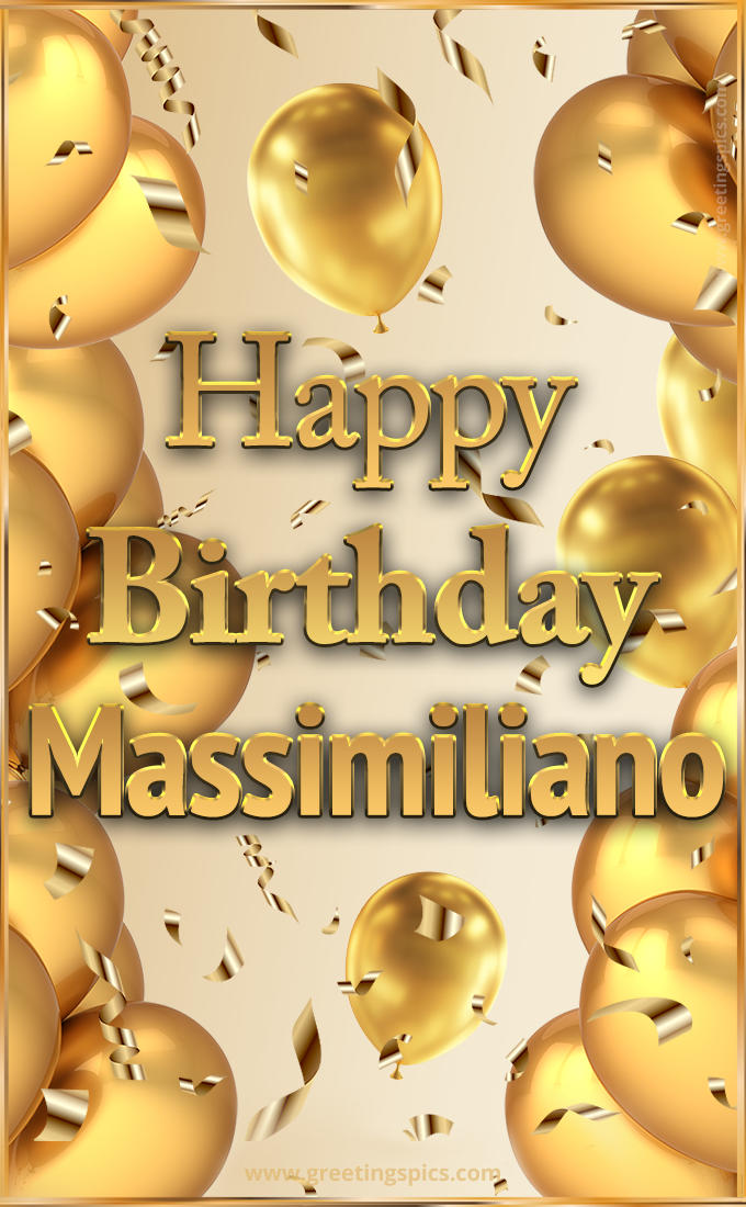 Happy Birthday Massimiliano Card with golden confetti and balloons (tall rectangle shape picture)