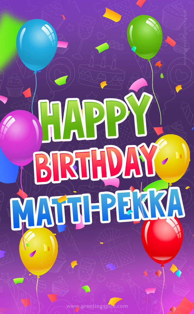 Happy Birthday Matti-Pekka Festive Greeting Card (tall rectangle shape picture)